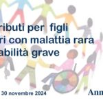Contributi per genitore/caregiver con figli minori con malattia rara e disabilità grave – Anno 2024