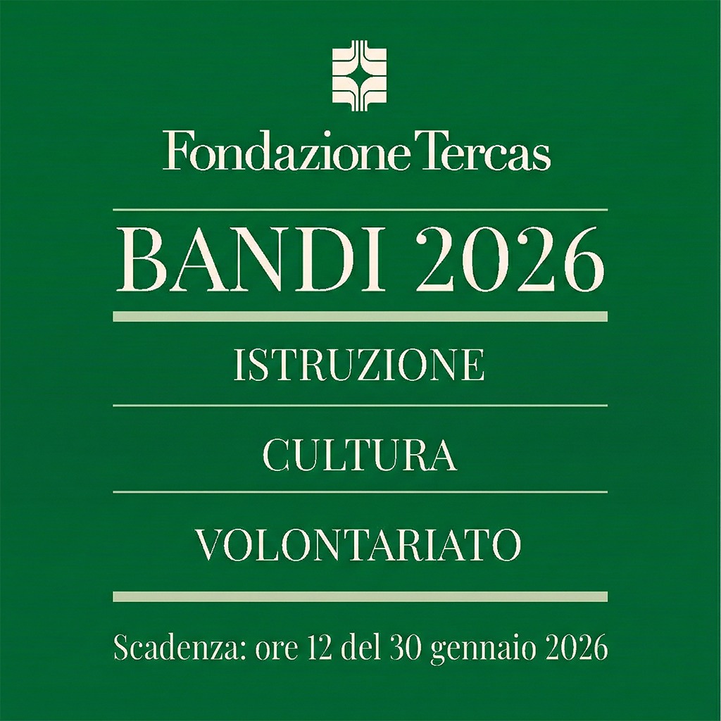 FONTI FIRA:Fondazione Tercas, in scadenza a fine gennaio i Bandi 2026 per istruzione, cultura e volontariato
